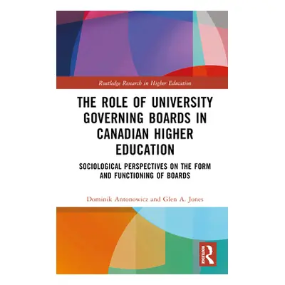 "The Role of University Governing Boards in Canadian Higher Education: Sociological Perspectives