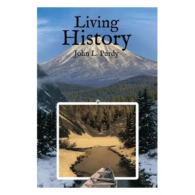 "Living History" - "" ("Purdy John L.")