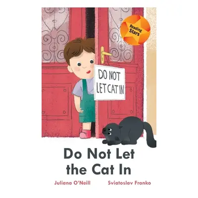 "Do Not Let the Cat In" - "" ("O'Neill Juliana")