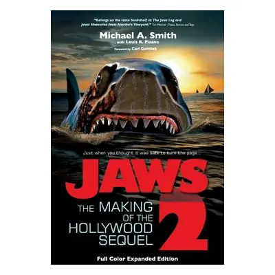 "Jaws 2: The Making of the Hollywood Sequel, Updated and Expanded Edition: (Softcover Color Edit