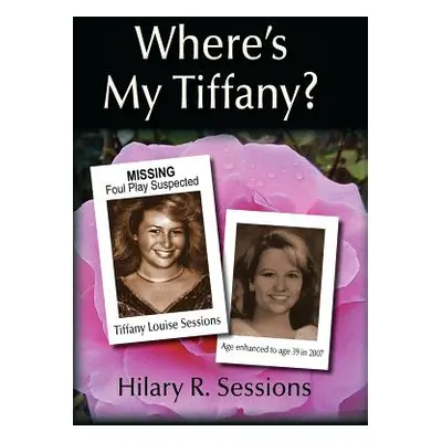 "Where's My Tiffany?" - "" ("Sessions Hilary R.")