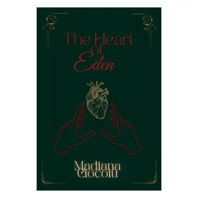 "The Heart of Eden" - "" ("Ciocoiu Madiana")