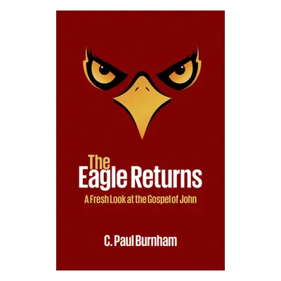 "The Eagle Returns" - "" ("Burnham C. Paul")