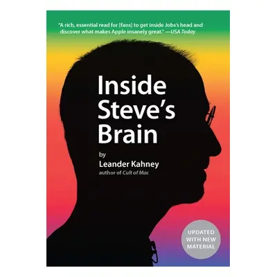 "Inside Steve's Brain" - "" ("Kahney Leander")