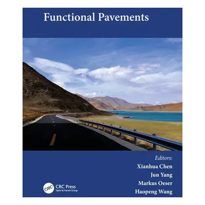 "Functional Pavements: Proceedings of the 6th Chinese-European Workshop on Functional Pavement D