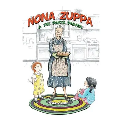 "Nona Zuppa & the Pasta Parade" - "" ("Disanto Gera")