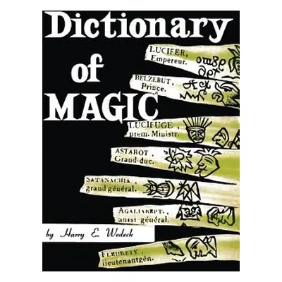 "Dictionary of Magic" - "" ("Wedeck Harry E.")