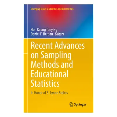 "Recent Advances on Sampling Methods and Educational Statistics: In Honor of S. Lynne Stokes" - 