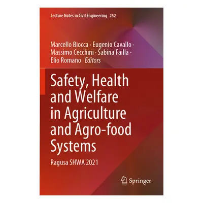 "Safety, Health and Welfare in Agriculture and Agro-Food Systems: Ragusa Shwa 2021" - "" ("Biocc