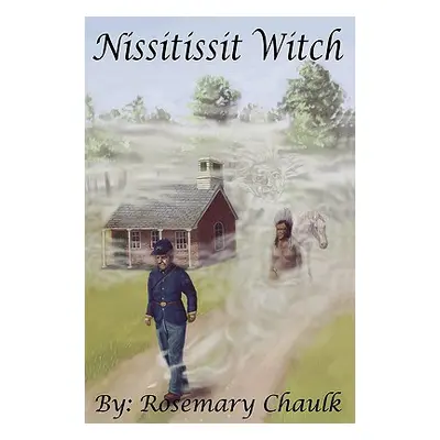 "Nissitissit Witch" - "" ("Chaulk Rosemary")