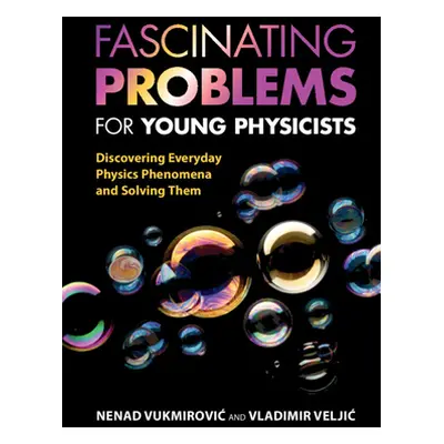 "Fascinating Problems for Young Physicists" - "" ("Vukmirovic Nenad")