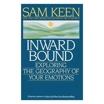 "Inward Bound: Exploring the Geography of Your Emotions" - "" ("Keen Sam")