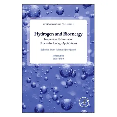 "Hydrogen, Biomass and Bioenergy: Integration Pathways for Renewable Energy Applications" - "" (