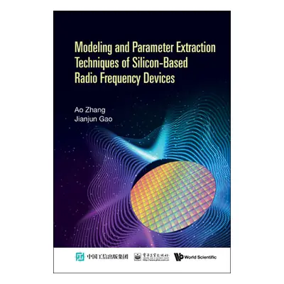 "Modeling and Parameter Extraction Techniques of Silicon-Based Radio Frequency Devices" - "" ("Z