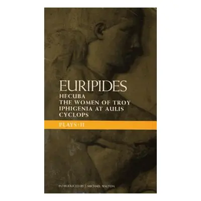 "Euripides Plays: 2: Cyclops; Hecuba; Iphigenia in Aulis; Trojan Women" - "" ("Euripides")