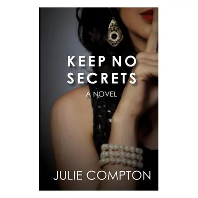 "Keep No Secrets" - "" ("Compton Julie")