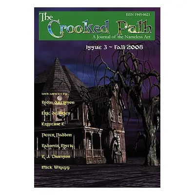 "The Crooked Path Journal Issue 3" - "" ("Paddon Peter")