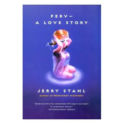 "Perv--A Love Story" - "" ("Stahl Jerry")