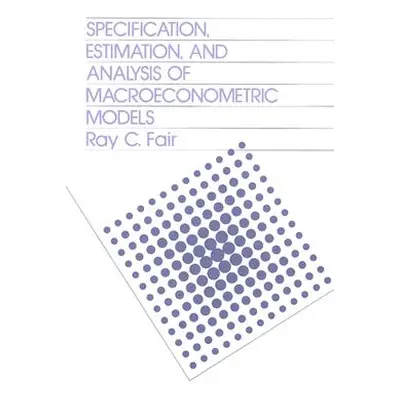 "Specification, Estimation, and Analysis of Macroeconomic Models" - "" ("Fair")