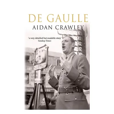 "De Gaulle" - "" ("Crawley Aidan")