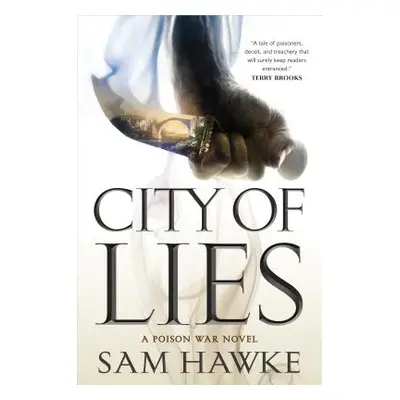 "City of Lies: A Poison War Novel" - "" ("Hawke Sam")