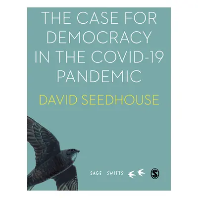 "The Case for Democracy in the Covid-19 Pandemic" - "" ("Seedhouse David")