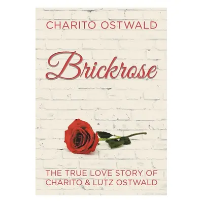 "Brickrose" - "" ("Ostwald Charito")