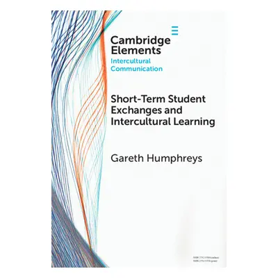 "Short-Term Student Exchanges and Intercultural Learning" - "" ("Humphreys Gareth")