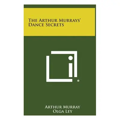 "The Arthur Murrays' Dance Secrets" - "" ("Murray Arthur")