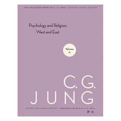 "Collected Works of C. G. Jung, Volume 11: Psychology and Religion: West and East" - "" ("Jung C