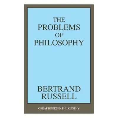 "The Problems of Philosophy" - "" ("Russell Bertrand")