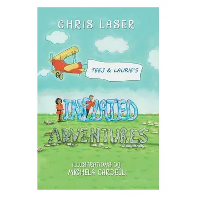 "Teej and Laurie's Inflated Adventures" - "" ("Laser Chris")