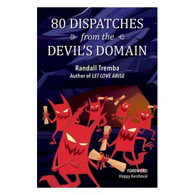 "80 Dispatches from the Devil's Domain" - "" ("Tremba Randall")