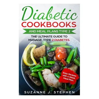 "Diabetic CookBooks And Meal Plans Type 2: The Ultimate Guide To Manage Type 2 Diabetes." - "" (