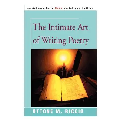 "The Intimate Art of Writing Poetry" - "" ("Riccio Ottone M.")