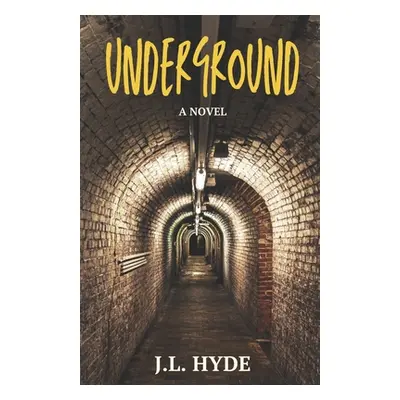 "Underground" - "" ("Hyde J. L.")