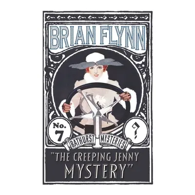 "The Creeping Jenny Mystery: An Anthony Bathurst Mystery" - "" ("Flynn Brian")