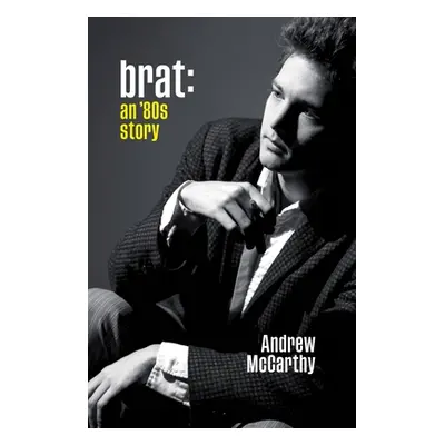 "Brat: An '80s Story" - "" ("McCarthy Andrew")