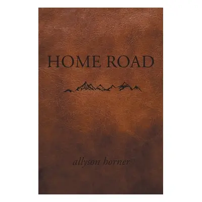 "Home Road" - "" ("Horner Allyson")