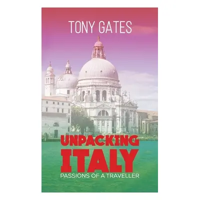 "Unpacking Italy" - "" ("Gates Tony")