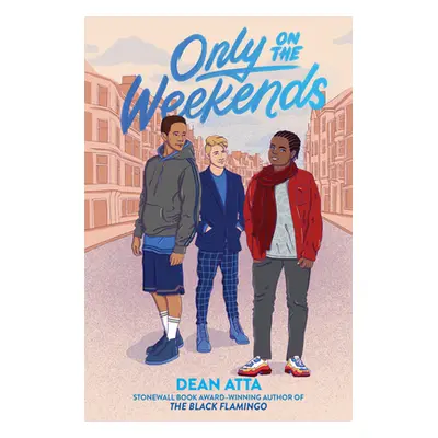 "Only on the Weekends" - "" ("Atta Dean")