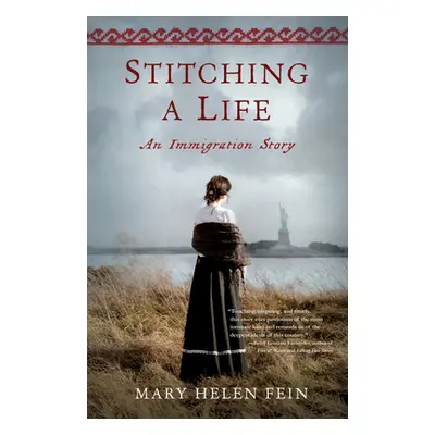 "Stitching a Life: An Immigration Story" - "" ("Fein Mary Helen")