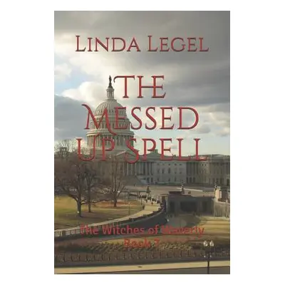 "The Messed Up Spell: The Witches of Waverly Book 7" - "" ("Legel Linda")