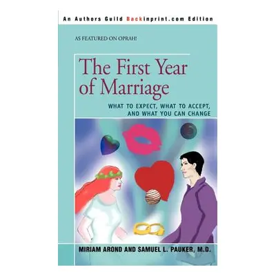 "The First Year of Marriage: What to Expect, What to Accept, and What You Can Change" - "" ("Aro