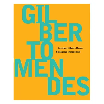 "Gilberto Mendes - Encontros" - "" ("Mendes Gilberto")