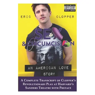 "Sex & Circumcision: An American Love Story (Black & White)" - "" ("Clopper Eric")