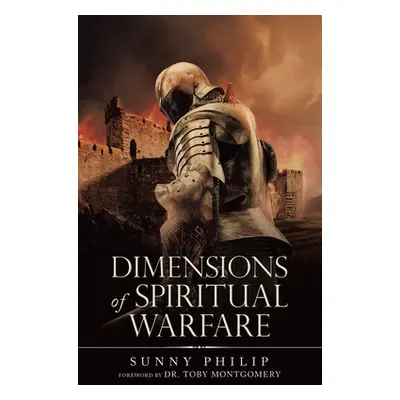 "Dimensions of Spiritual Warfare" - "" ("Philip Sunny")