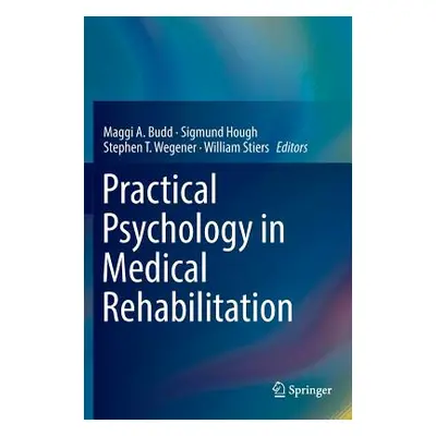 "Practical Psychology in Medical Rehabilitation" - "" ("Budd Maggi A.")