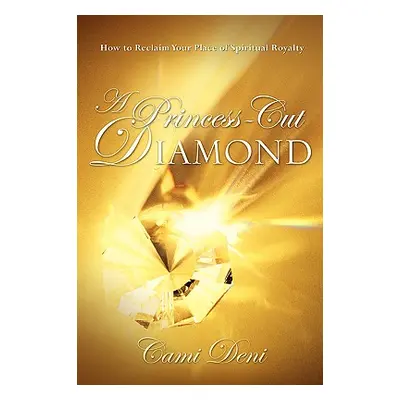 "A Princess-Cut Diamond" - "" ("Deni Cami")