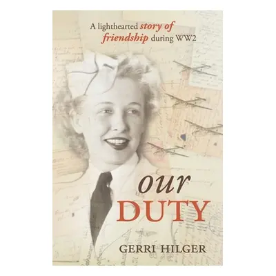 "Our Duty" - "" ("Hilger Gerri")